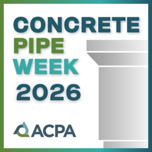 Graphic for Concrete Pipe Week 2026 with a concrete pipe illustration and logo on a green and blue gradient background.